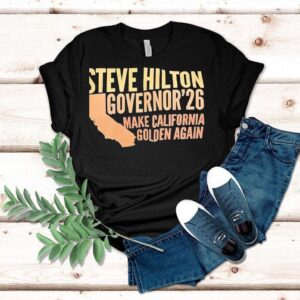 Steve Hilton Governor 2026 Make California Golden Again Shirt Steve Hilton Governor 2026 Make California Golden Again Shirt