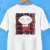 Stewie Griffin Family Guy Damn You All Shirt