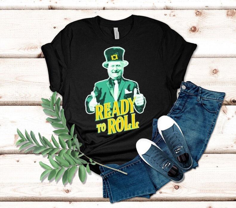 Stuart Feiner Ready To Roll St Patrick’s Day Shirt Stuart Feiner Ready To Roll St Patrick’s Day Shirt
