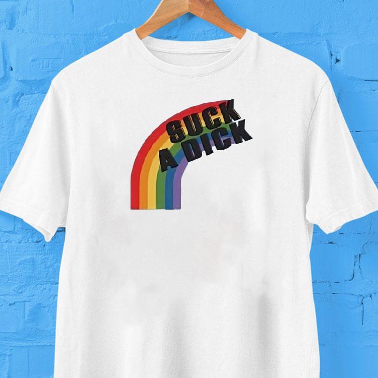 Suck A Dick Rainbow Shirt Suck A Dick Rainbow Shirt
