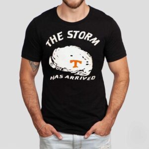 Tennessee Volunrs The Storm Has Arrived Go Vols Shirt Tennessee Volunrs The Storm Has Arrived Go Vols Shirt