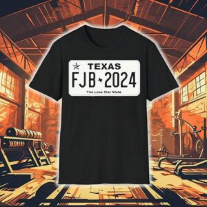 Texas Fjb-2024 The Lone Star State Shirt Texas Fjb-2024 The Lone Star State Shirt