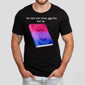 The Bible Says Adam And Eve Not Or Shirt