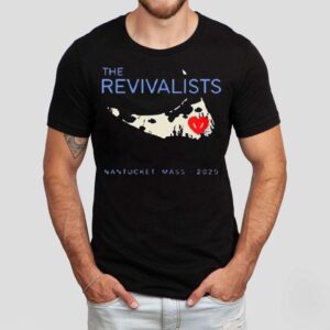 The Revivalists Faherty The Revivalists Nantucket Mass 2025 Shirt