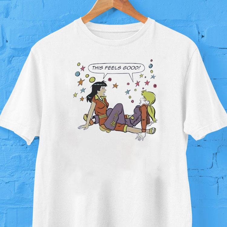 This Feels Good Betty And Veronic Shirt This Feels Good Betty And Veronic Shirt
