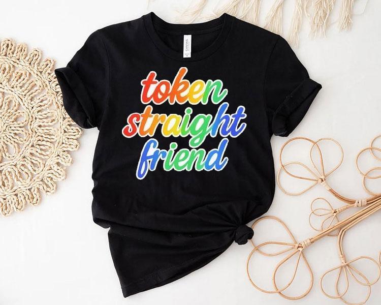Token Straight Friend Pride Shirt Token Straight Friend Pride Shirt