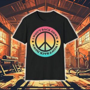Tom Petty I Won’t Back Down Peace Shirt