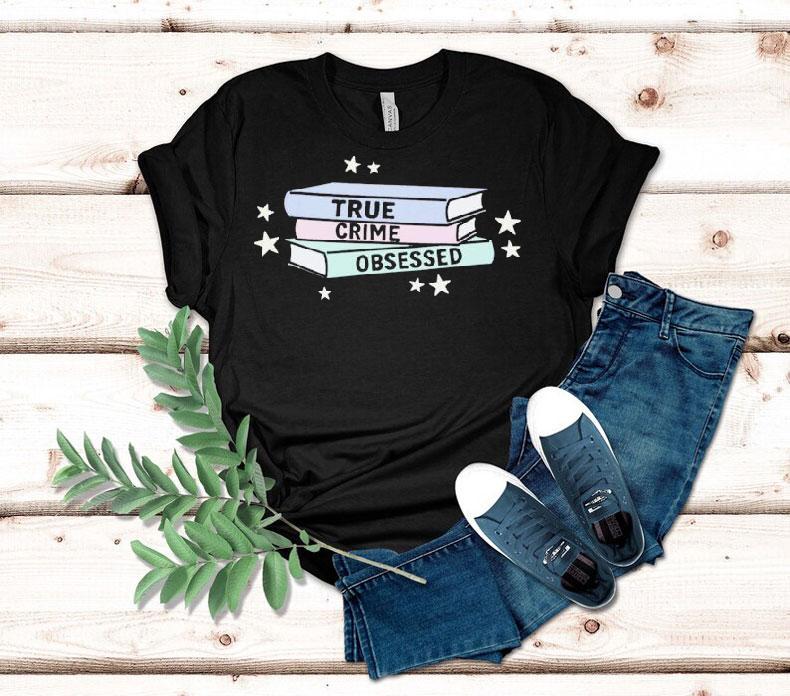 True Crime Obsessed Books Club Shirt True Crime Obsessed Books Club Shirt