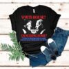 Trump And Joe Biden White House Or Nursing Home Where We Let People Who We Would Not Just On Our Roads Decide Our Laws Shirt