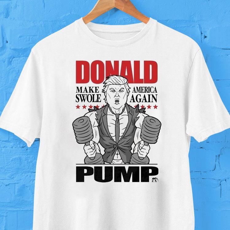 Trump X Dom Mazzetti Donald Pump Make America Swole Again Shirt Trump X Dom Mazzetti Donald Pump Make America Swole Again Shirt