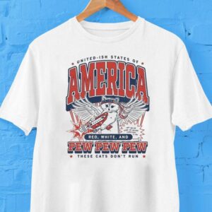 United Ish States Of America Red White And Pew Pew Pew These Cats Don’t Run Max Collegiate Shirt