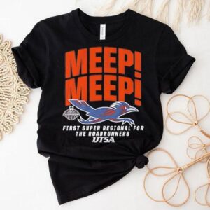 Utsa Baseball Meep Meep First Super Regional For The Roadrunners Shirt