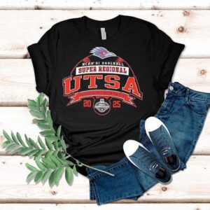 Utsa Roadrunners Ncaa Di Baseball Super Regional 2025 The Greatest Show On Dirt Shirt