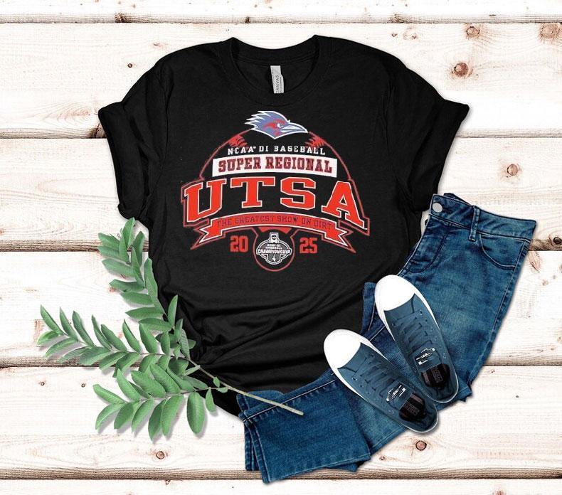 Utsa Roadrunners Ncaa Di Baseball Super Regional 2025 The Greatest Show On Dirt Shirt Utsa Roadrunners Ncaa Di Baseball Super Regional 2025 The Greatest Show On Dirt Shirt
