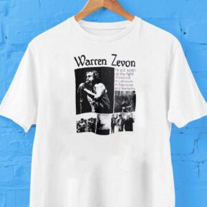 Warren Zevon He Still Keeps Up The Fight In Ireland In Lebanon In Palestine And Berkeley Shirt