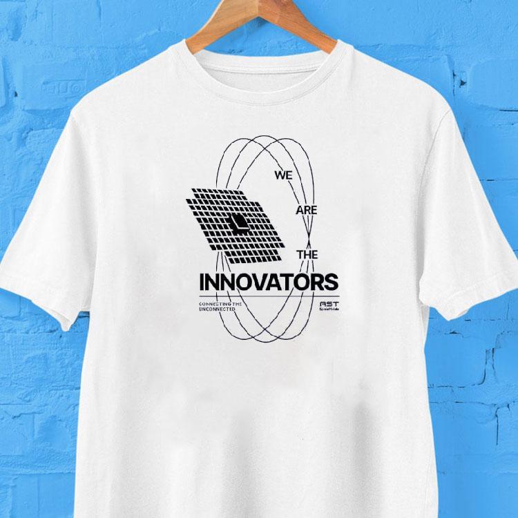 We Are The Innovators Connecting The Unconnected Shirt We Are The Innovators Connecting The Unconnected Shirt
