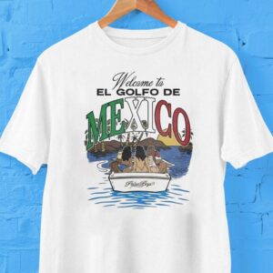 Welcome To El Golfo De Mexico Paisaboys Shirt