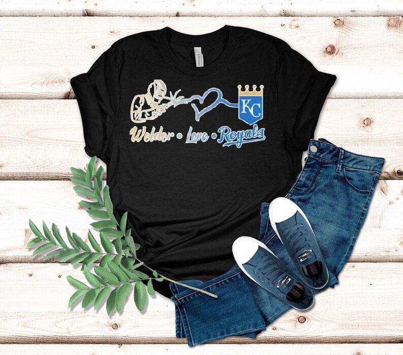 Welder Love Kansas City Royals Shirt Welder Love Kansas City Royals Shirt