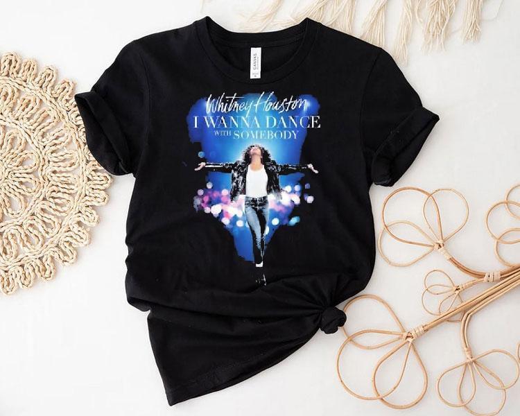 Whitney Houston I Wanna Dance With Somebody Movie Shirt Whitney Houston I Wanna Dance With Somebody Movie Shirt