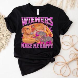 Wieners Make Me Happy Dachshund Dog Shirt