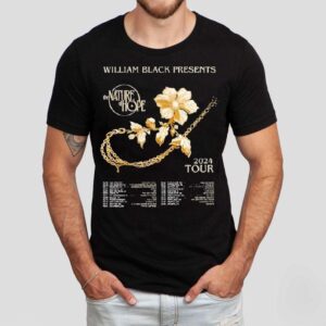 William Black The Nature Of Hope Tour 2024 Dates Shirt