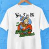 Yes I’m Bi Billionaire Intolerant Shirt