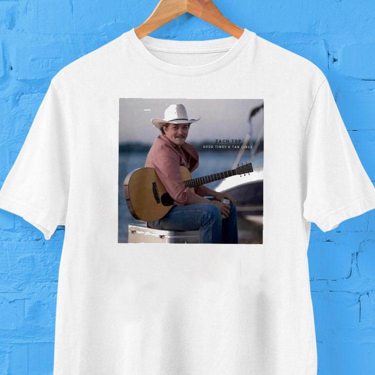 Zach Top Good Times And Tan Lines Guitar Photo Shirt Zach Top Good Times And Tan Lines Guitar Photo Shirt