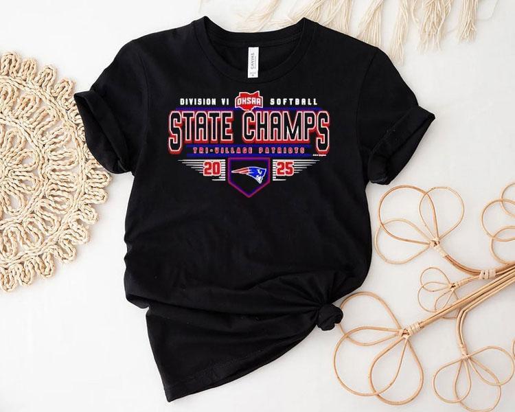 2025 Ohsaa Softball Division Vi State Champions Tri-village Patriots Shirt 2025 Ohsaa Softball Division Vi State Champions Tri-village Patriots Shirt
