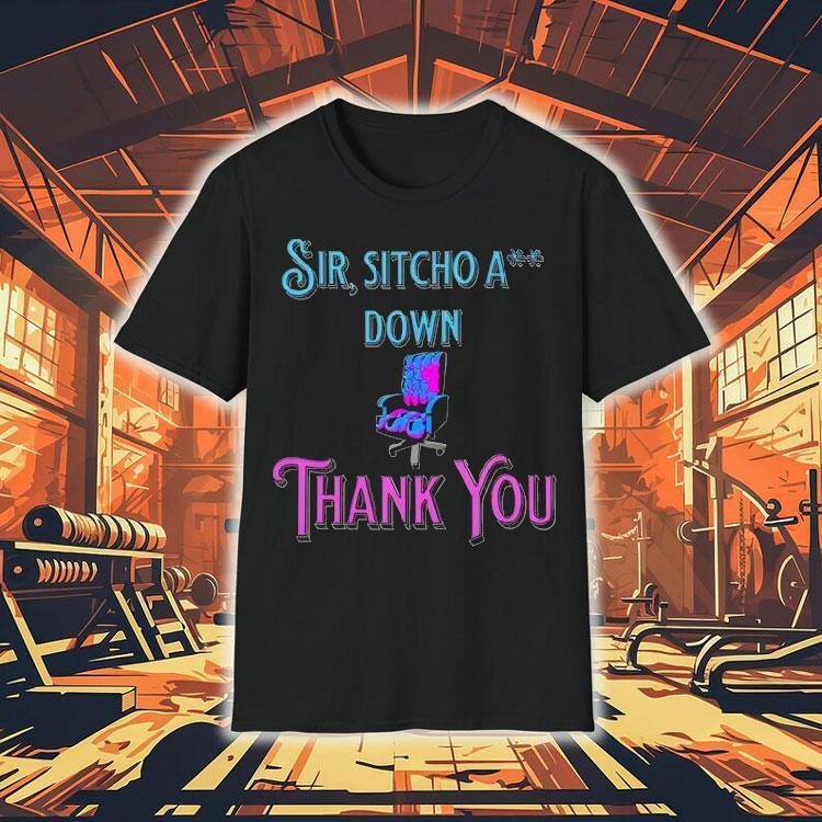 2025 Sir Sitcho A Down Regal Edition Thank You Shirt 2025 Sir Sitcho A Down Regal Edition Thank You Shirt