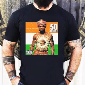 50 Cent Find Me India Club Rupee Shirt