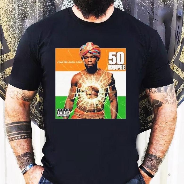 50 Cent Find Me India Club Rupee Shirt 50 Cent Find Me India Club Rupee Shirt
