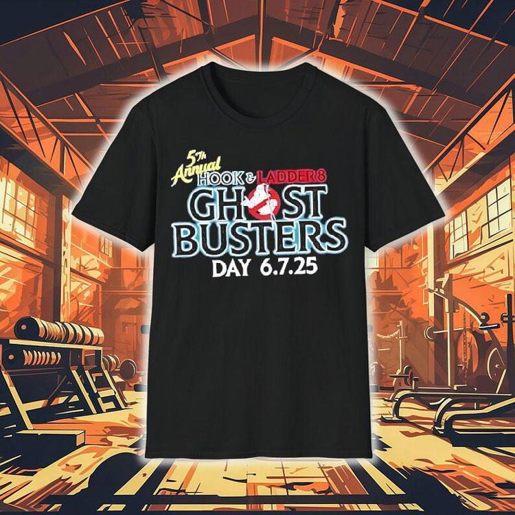 5th Annual Hook And Ladder 8 Ghostbusters Day 2025 Shirt 5th Annual Hook And Ladder 8 Ghostbusters Day 2025 Shirt