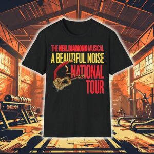 A Beautiful Noise The Neil Diamond Musical National Tour 2024 2025 Shirt