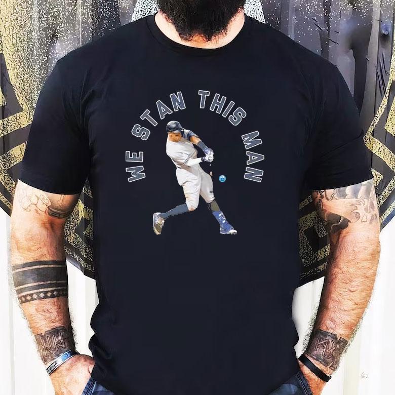 Aaron Judge New York Yankees We Stan This Man Shirt Aaron Judge New York Yankees We Stan This Man Shirt