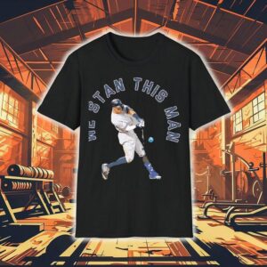 Aaron Judge We Stan This Man New York Yankees Shirt