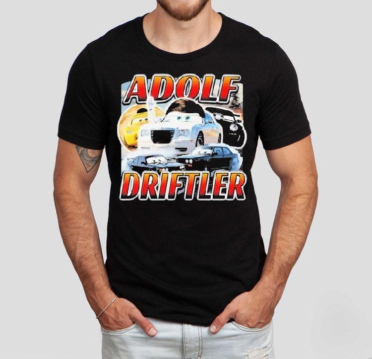 Adolf Driftler Cars Shirt Adolf Driftler Cars Shirt