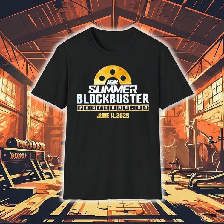 Aew Summer Blockbuster Portland Or June 11 2025 Shirt Aew Summer Blockbuster Portland Or June 11 2025 Shirt