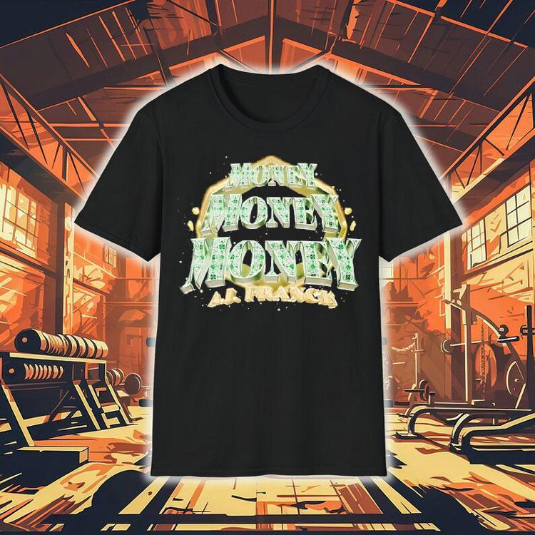 Aj Francis Money Shirt Aj Francis Money Shirt