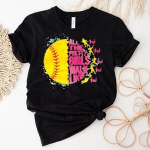 All The Pretty Girls Walk Like This Softball Shirt
