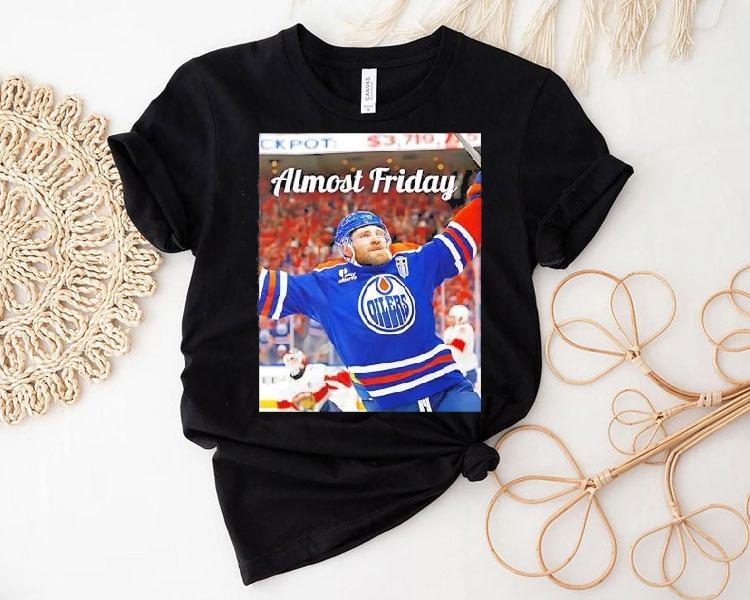 Almost Friday Edmonton Oilers Hockey Photo Shirt Almost Friday Edmonton Oilers Hockey Photo Shirt