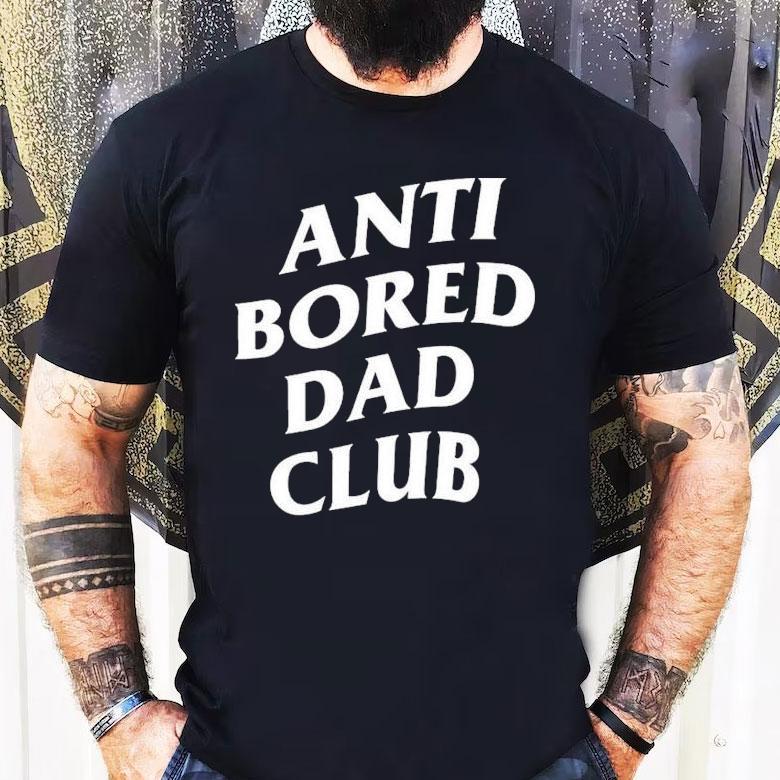Anti Bored Dad Club Shirt Anti Bored Dad Club Shirt