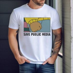 Arthur Save Public Media Fist Shirt