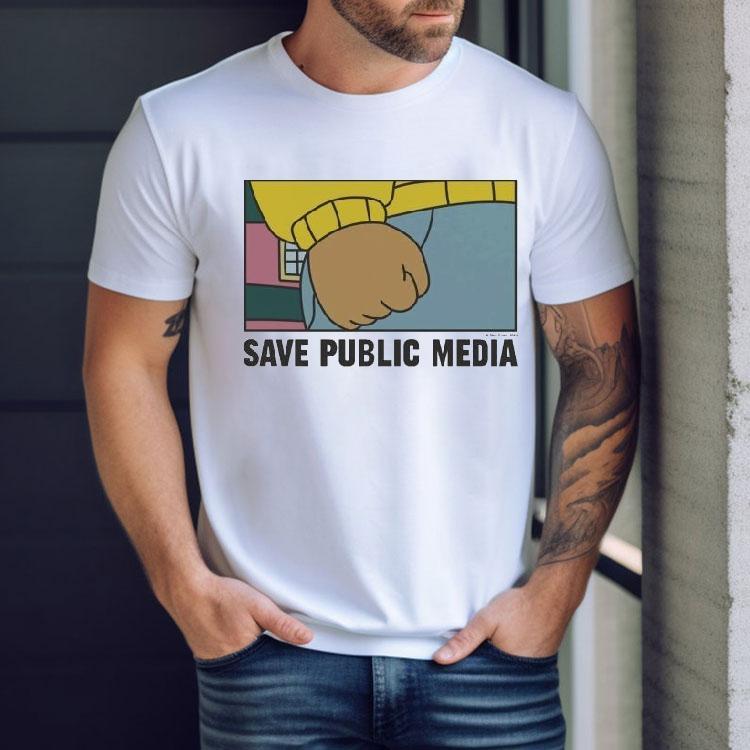 Arthur Save Public Media Fist Shirt Arthur Save Public Media Fist Shirt