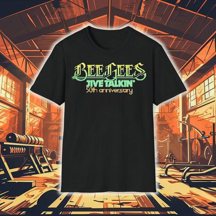 Bee Gees Jive Talkin’ 50th Anniversary Shirt Bee Gees Jive Talkin’ 50th Anniversary Shirt