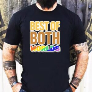 Best Of Both Worlds Pride Shirt