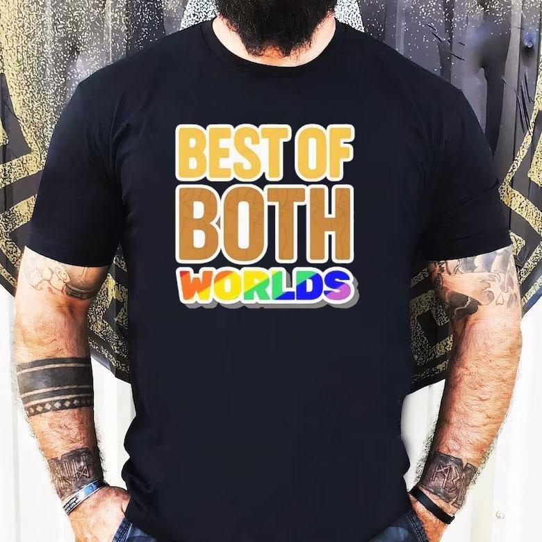 Best Of Both Worlds Pride Shirt Best Of Both Worlds Pride Shirt