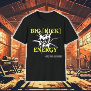 Big Kick Energy Feral Shirt