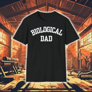 Biological Dad Shirt
