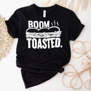 Boom Toasted Bread Shirt 1 Boom Toasted Bread Tshirt