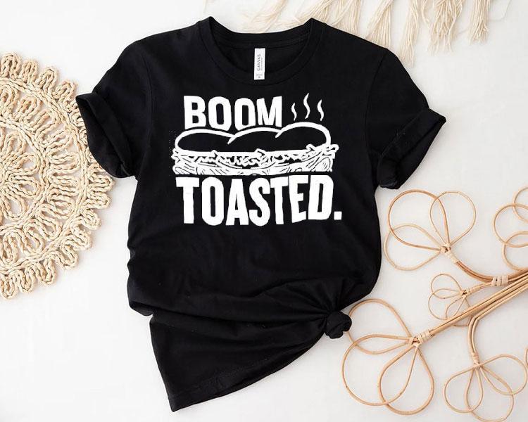 Boom Toasted Bread Shirt Boom Toasted Bread Shirt
